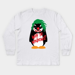 Why So Windows? Linux Tux Penguin Kids Long Sleeve T-Shirt